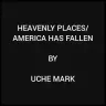 Heavenly places by Uche Mark