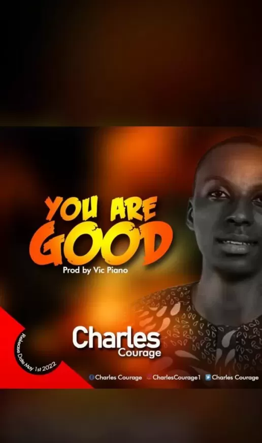 Charles Courage - You are good