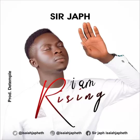 I am rising by Sir Japh