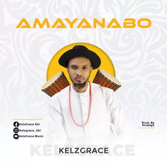 Kelzgrace - Amayanabo