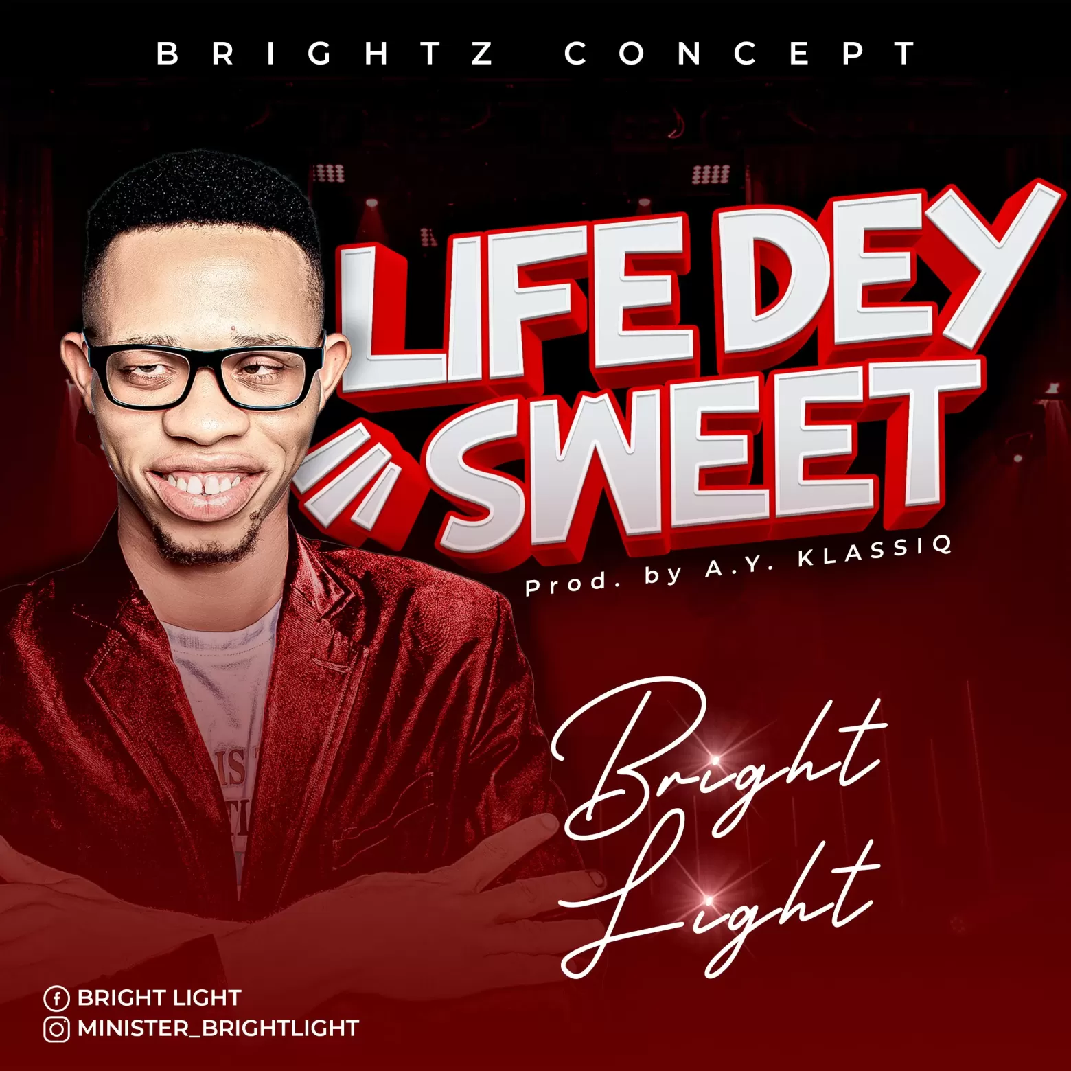Life dey sweet by Bright Light