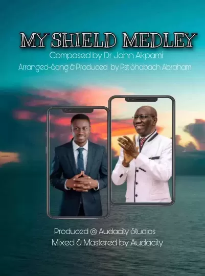 My shield medley by Pst Shabach Abraham