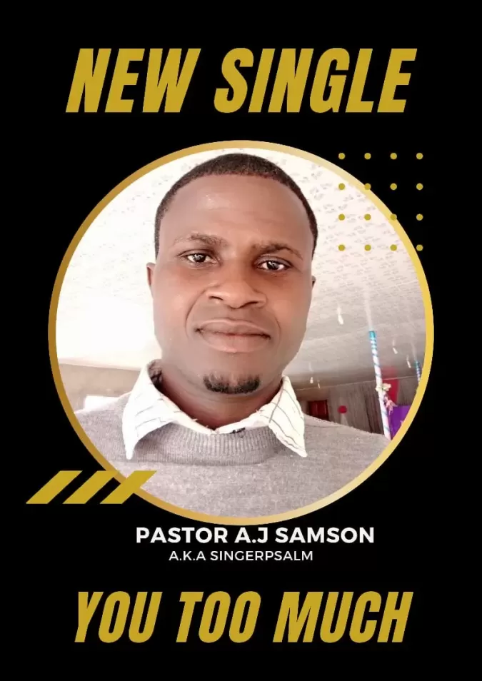 Pastor AJ Samson - You too much