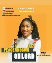 Oh Lord by Peace Unogwu