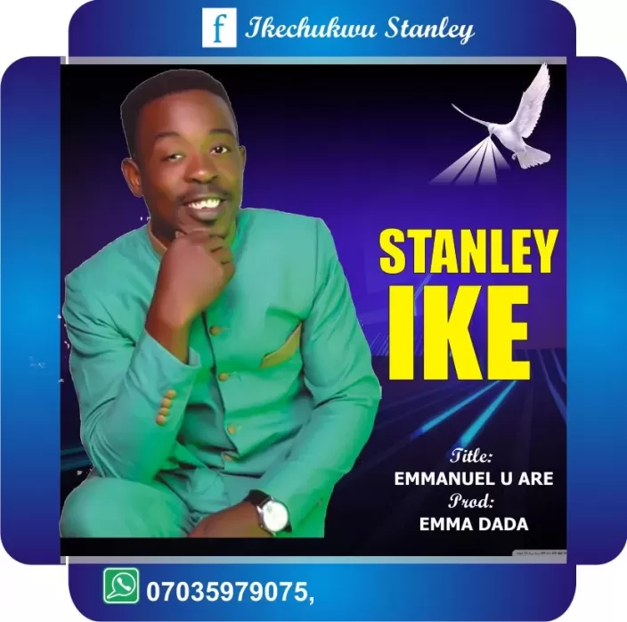 Stanley Ike - Emmanuel u are