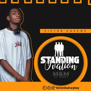 Victor Chukwu - Standing Ovation