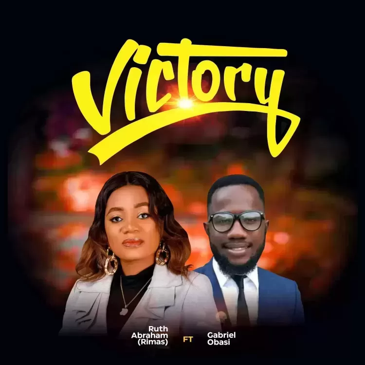 Victory by Ruth Abraham ft Gabriel Obasi
