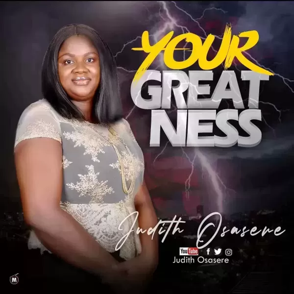 Your greatness by Judith Osasere