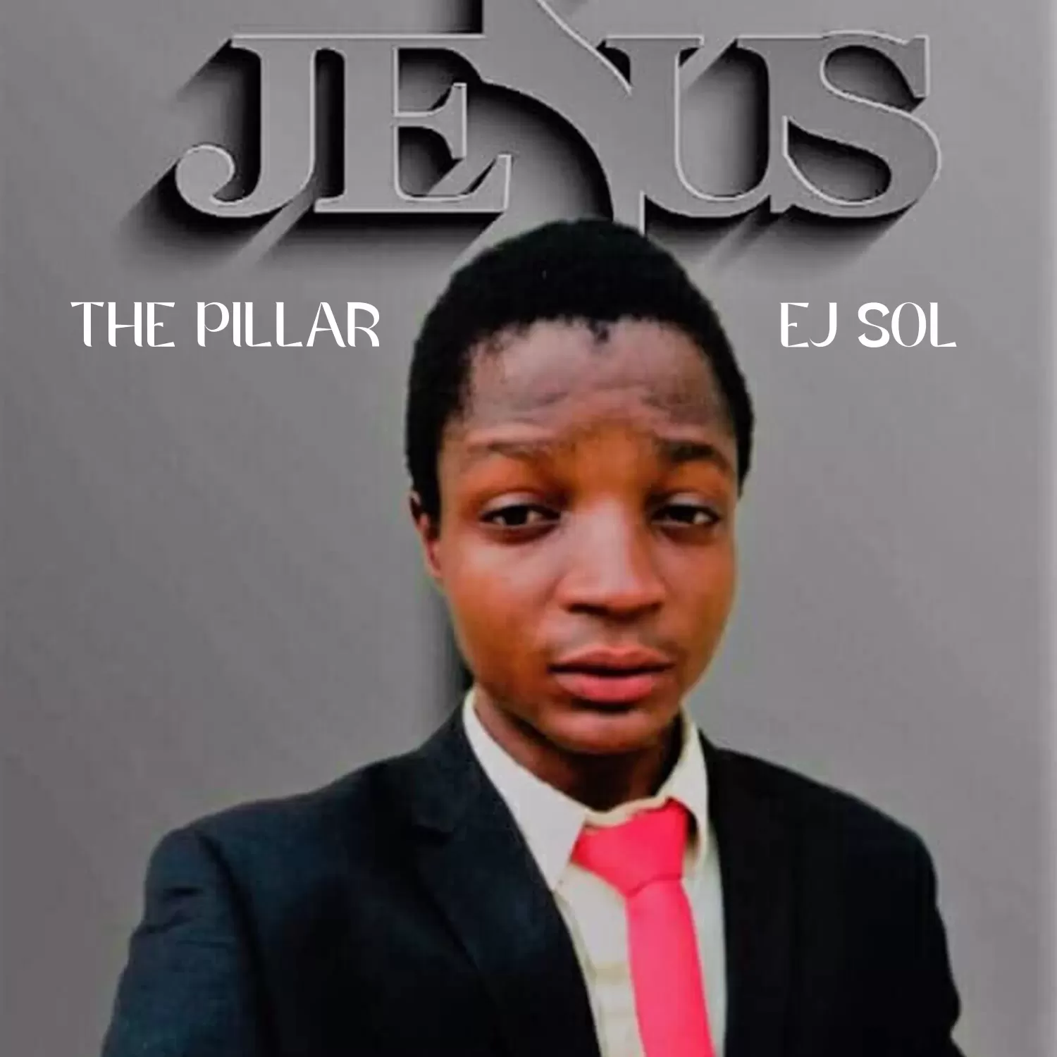 Jesus The Pillar by EJ SOL